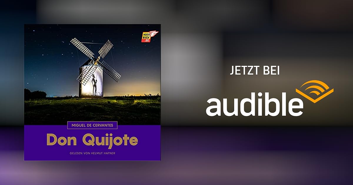 Don Quijote von Miguel de Cervantes Hörbuch Download Audible.de Deutsch, gelesen von Helmut